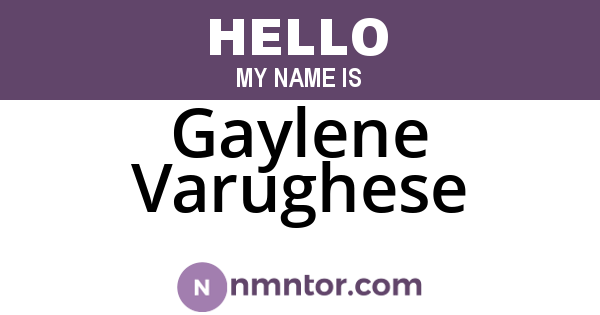 Gaylene Varughese
