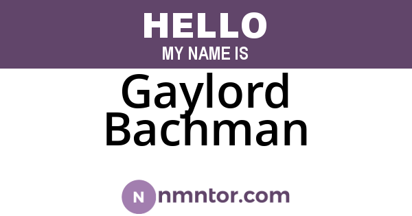 Gaylord Bachman