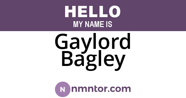 Gaylord Bagley