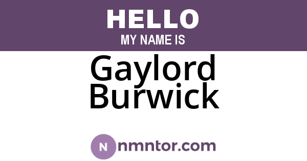 Gaylord Burwick
