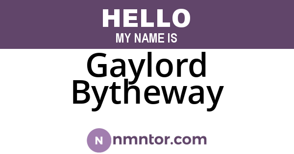Gaylord Bytheway