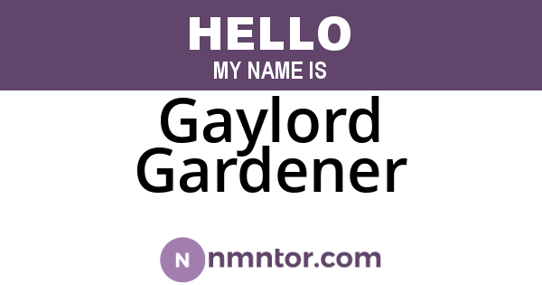 Gaylord Gardener