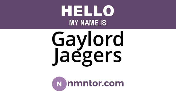 Gaylord Jaegers