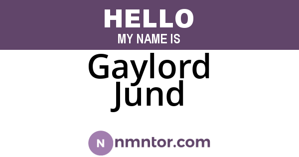 Gaylord Jund
