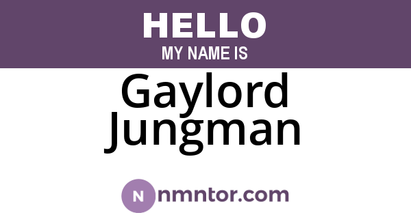 Gaylord Jungman