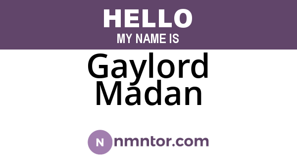 Gaylord Madan