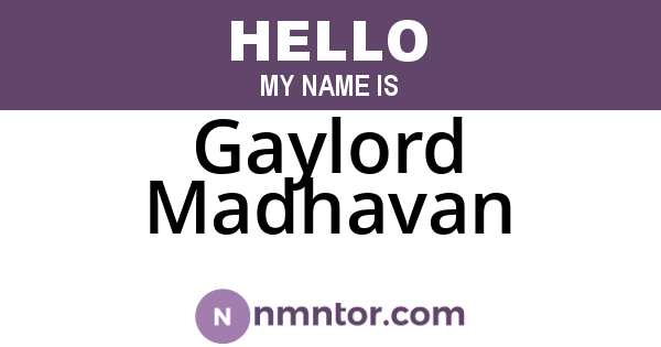 Gaylord Madhavan