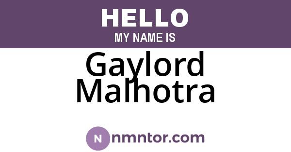 Gaylord Malhotra