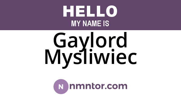Gaylord Mysliwiec
