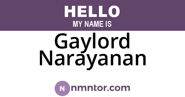 Gaylord Narayanan