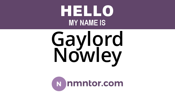 Gaylord Nowley
