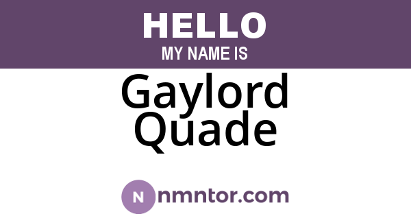 Gaylord Quade