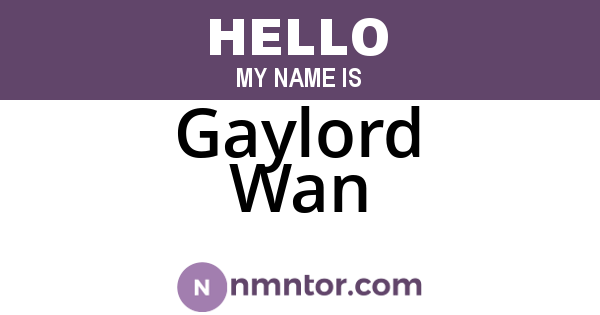 Gaylord Wan