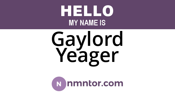 Gaylord Yeager