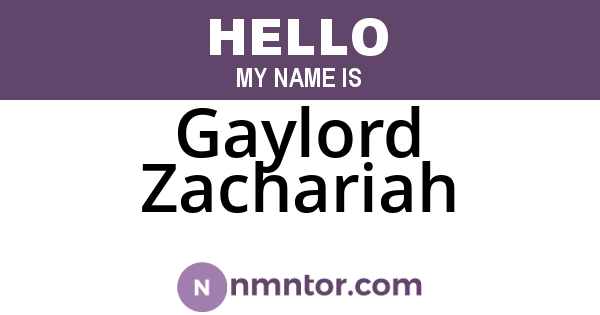 Gaylord Zachariah