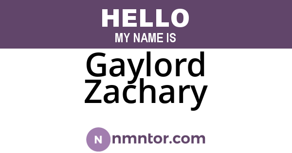 Gaylord Zachary