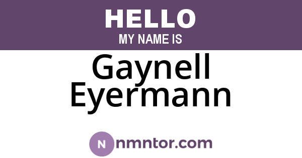 Gaynell Eyermann
