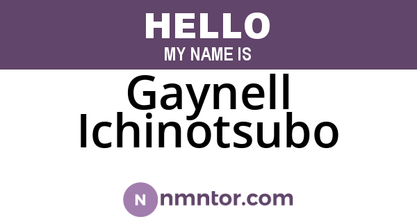 Gaynell Ichinotsubo
