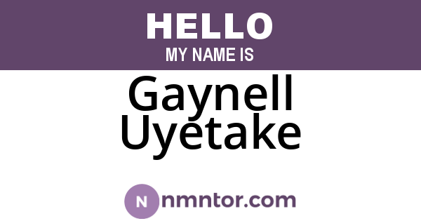 Gaynell Uyetake