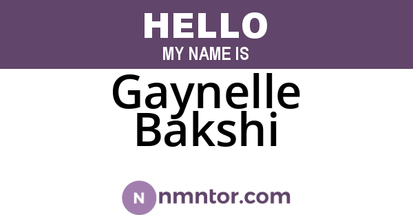 Gaynelle Bakshi