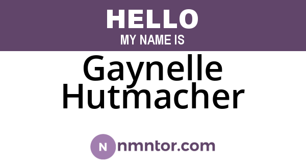 Gaynelle Hutmacher