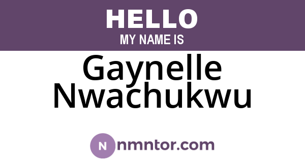 Gaynelle Nwachukwu