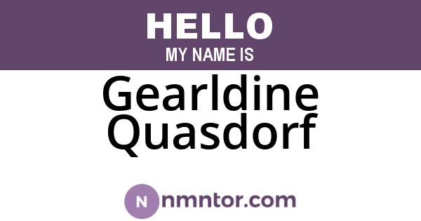 Gearldine Quasdorf