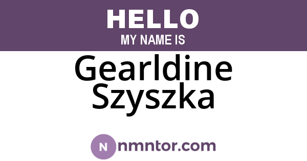 Gearldine Szyszka