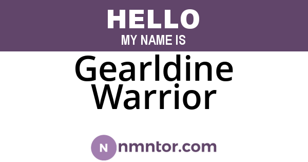 Gearldine Warrior