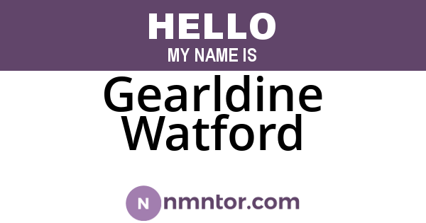 Gearldine Watford