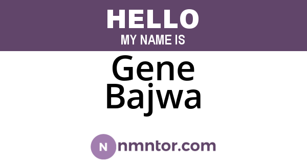 Gene Bajwa