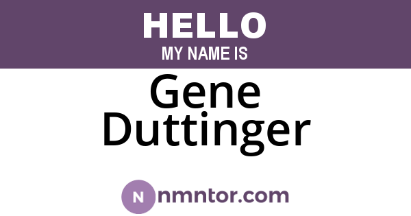 Gene Duttinger