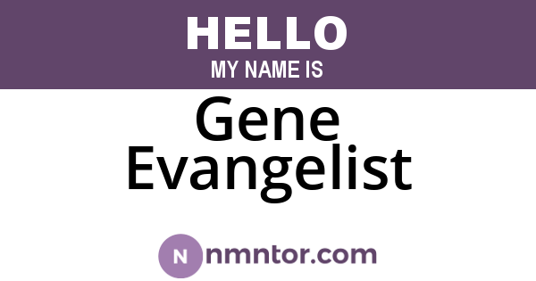Gene Evangelist