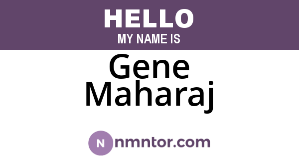 Gene Maharaj