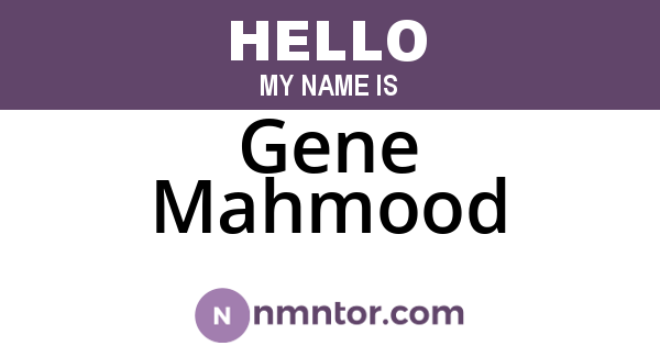 Gene Mahmood