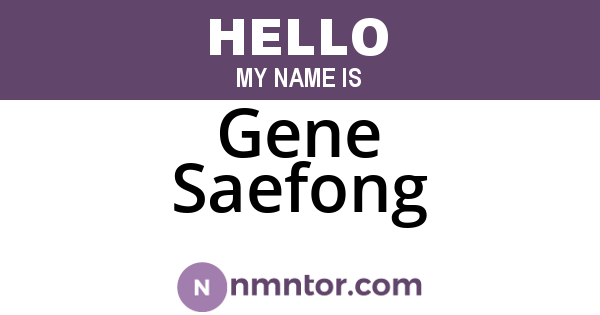 Gene Saefong