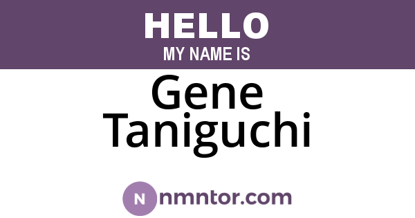 Gene Taniguchi