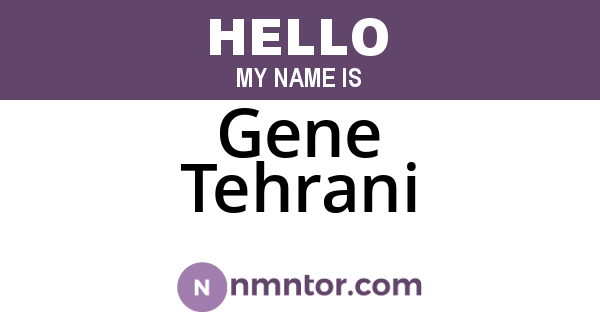 Gene Tehrani