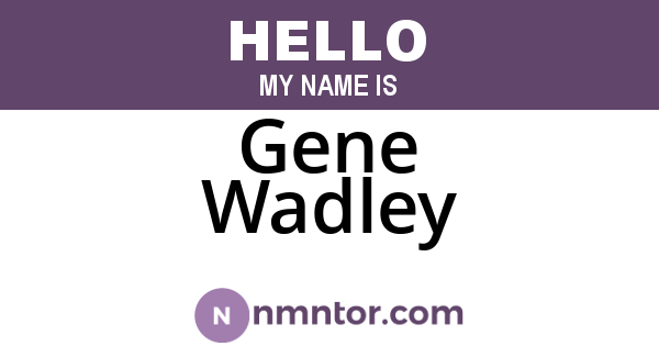Gene Wadley