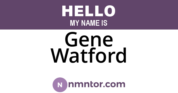 Gene Watford