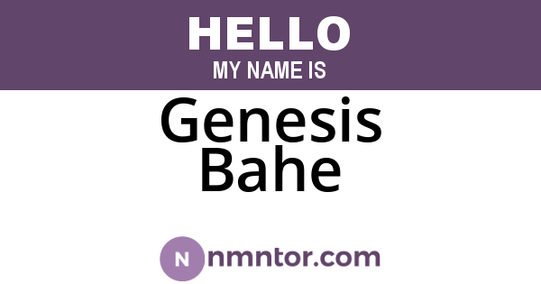 Genesis Bahe