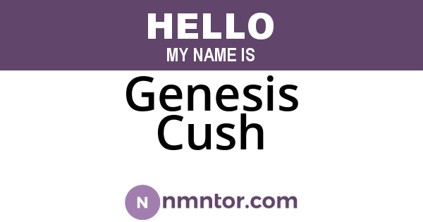 Genesis Cush