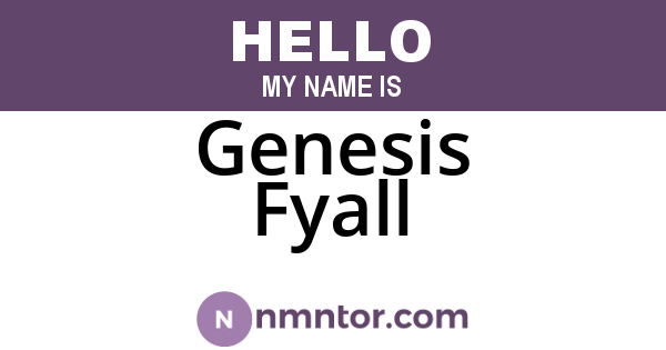 Genesis Fyall