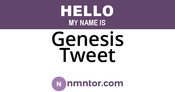 Genesis Tweet