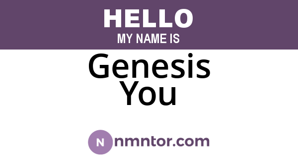 Genesis You