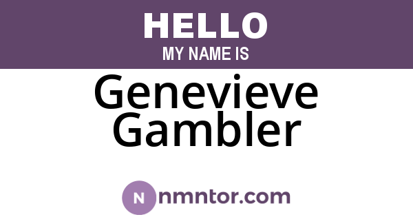 Genevieve Gambler