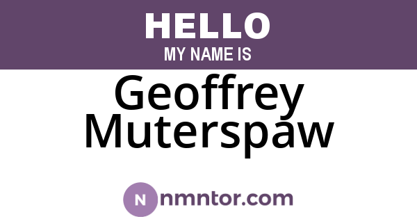 Geoffrey Muterspaw