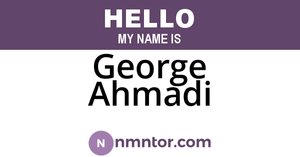 George Ahmadi