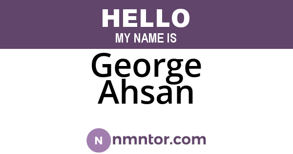 George Ahsan