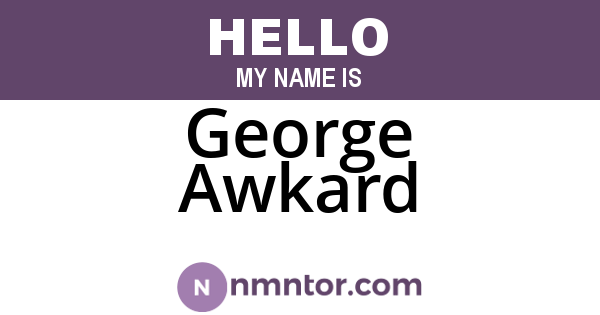 George Awkard
